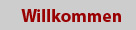 Willkommen